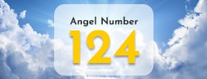 Angel Number 124: What Does Seeing 124 Mean for...