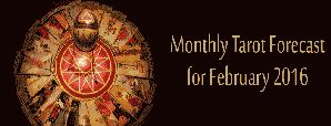 Monthly Tarot Forecast for February, 2016 by Mita...