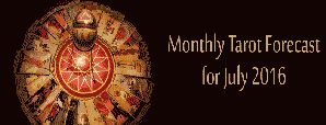 Monthly Tarot Forecast for July, 2016 by Mita Bhan