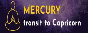 Mercury Transit to Capricorn and Its Impact on You