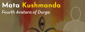 4th Day of Navratri - The Fourth form of Goddess Durga Maa Kushmanda