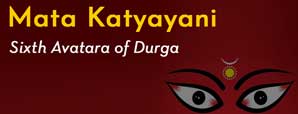 6th Day of Navratri - The Sixth form of Goddess Durga "Maa Katyayani"