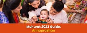 Annaprashan Muhurats 2023: When to Conduct It for Your Child?