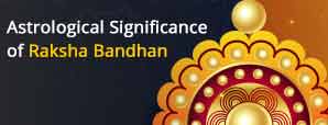 Astrological Significance of Raksha Bandhan on 22 August 2021