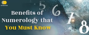 Benefits of Numerology that You Must Know