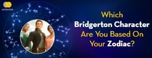 Which Bridgerton Character Are You Based On Your...