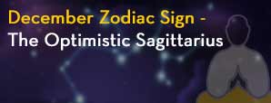 December Zodiac Sign - The Optimistic Sagittarius