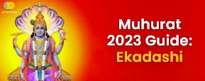 Ekadashi Vrat Muhurat in 2023 And Benefits!