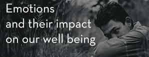 Emotions and their Impact on our well being - How...