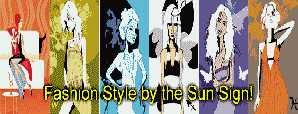 Fashion Style by the Sun Sign!