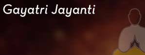 Gayatri Jayanti 2019