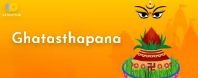 Getting to Know Everything about Ghatasthapana on Shardiya Navratri