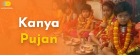 Kanya Pujan  - Significance and Vidhi of Navratri Kanya Puja