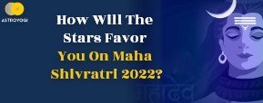 How Will The Stars Favor You On Maha Shivratri 2022?