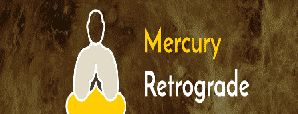 Mercury Retrograde, Misunderstandings Galore