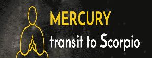 Mercury Transit to Scorpio and Its Impact on Your...