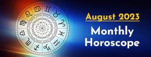 Monthly Horoscope: Will August Be Your Gateway to...