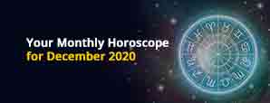 Your Monthly Horoscope for December 2020