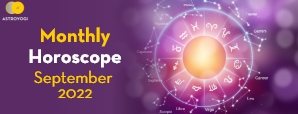 Your Monthly Horoscope for September 2022