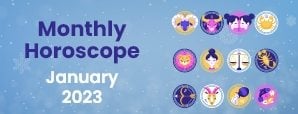 Monthly Horoscope for January 2023: Will January...