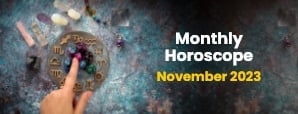 Monthly Horoscope: November Has BIG Wonders in...