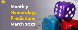 Numerology Predictions For March 2022: All You Need To Know