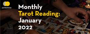 Monthly Tarot Prediction January 2022 by Tarot Pooja