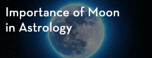 Importance of Moon in Astrology