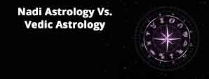 Difference Between Nadi Astrology And Vedic...