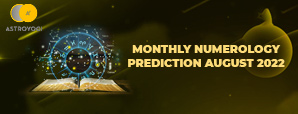 What Can Numerology Prediction for August 2022...