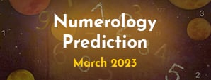 March is A Complete Package for You! More Deets in This Numerology Prediction.