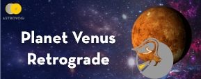 Planet Venus Retrograde on 19th December 2021 - Reconsider Your Situation and Then Act