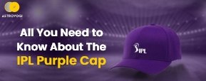 Purple Cap: Why Every Cricket Player in IPL Wants to Win The Purple Cap?