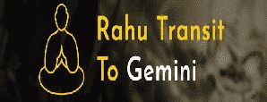 Rahu Transit in Gemini on 7th March 2019