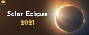 Solar Eclipse 2021: Get to Know The Date, Time, And Its Effects on Your Life