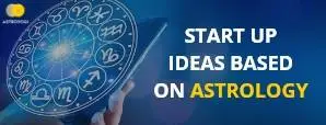 Start Up Ideas Based on Astrology