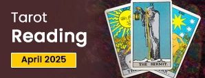 Tarot Reading for April: Career Boost for 3 Zodiac Signs! Is Yours One of Them?