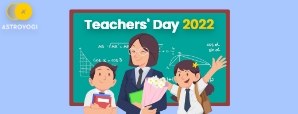 Teachers Day 2022 – Understand why every Indian should celebrate Teachers Day.