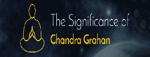 The Significance of Chandra Grahan 2020