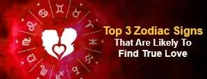 Top 3 Zodiac Signs That Are Likely To Find True Love