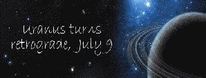 Uranus turns retrograde, July 9