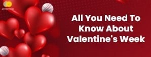 Valentine’s Week 2023: All You Need to Know