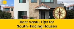 7 Vastu Tips for Your South-Facing House