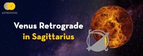 Retrograde Venus Transit In Sagittarius on 30th December 2021 - Foster Balance In Relationships