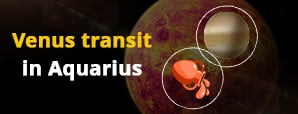 Ariens, Venus Transit in Aquarius Promises...