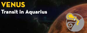 Venus transit in Aquarius: Will 9th January 2020...