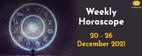 Your Weekly Horoscope – 20th December to 26th December 2021