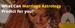 What Can Marriage Astrology Predict For You?