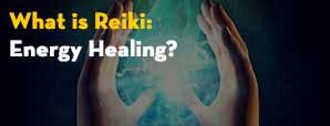 What is Reiki: Energy Healing?