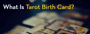 What Is Tarot Birth Card?